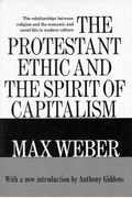 The Protestant Ethic And The Spirit Of Capitalism