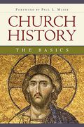 Church History: The Basics: The Basics