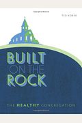 Built On The Rock: The Healthy Congregation: The Healthy Congregation