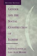 Gender And The Social Construction Of Illness, Second Edition