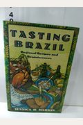Tasting Brazil: Regional Recipes and Reminiscences