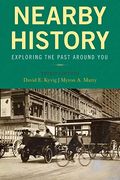 Nearby History: Exploring The Past Around You