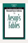 Aesop's Fables (Heinle Reading Library, Illustrated Classics Collection)