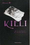 Kieli, Vol. 3 (Novel): Prisoners Bound For Another Planet (Kieli (Novel))