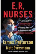 E.r. Nurses: True Stories From America's Greatest Unsung Heroes