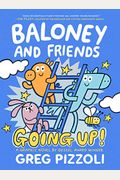 Baloney And Friends: Going Up!