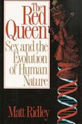 The Red Queen: Sex And The Evolution Of Human Nature