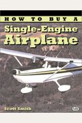 How To Buy A Single-Engine Airplane