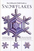 Ken Libbrecht's Field Guide To Snowflakes