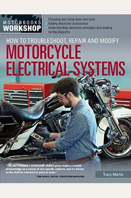 How To Troubleshoot, Repair, And Modify Motorcycle Electrical Systems How To Troubleshoot, Repair, And Modify Motorcycle Electrical Systems