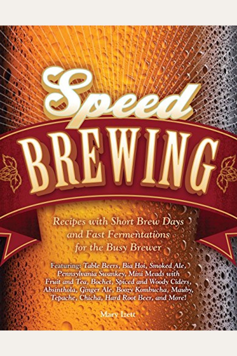 Buy Speed Brewing Techniques And Recipes For FastFermenting Beers