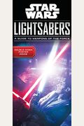 Star Wars Lightsabers: A Guide To Weapons Of The Force