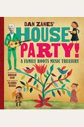 Dan Zanes' House Party!: A Family Roots Music Treasury