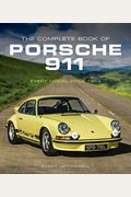 The Complete Book Of Porsche 911: Every Model Since 1964