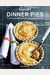 Savory Dinner Pies: More Than 80 Delicious Recipes From Around The World