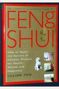 The Complete Illustrated Guide To Feng Shui