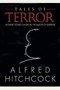Tales Of Terror: 58 Short Stories Chosen By The Master Of Suspense
