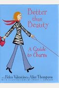Better Than Beauty: A Guide To Charm