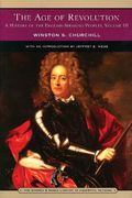 The Age Of Revolution: A History Of The English Speaking Peoples, Volume Iii