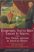 Everything You've Been Taught Is Wrong (Portable Professor)