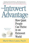 The Introvert Advantage: How To Thrive In An Extrovert World