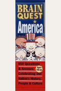 Brain Quest America: 850 Questions & Answers Celebrating Our Nation's History, People & Culture
