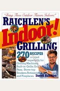 Raichlen's Indoor! Grilling