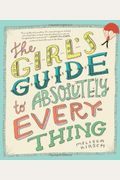 The Girl's Guide To Absolutely Everything