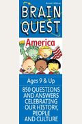 Brain Quest America: 850 Questions & Answers Celebrating Our Nation's History, People & Culture