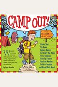 Camp Out!: The Ultimate Kids' Guide From The Backyard To The Backwoods