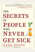 The Secrets Of People Who Never Get Sick