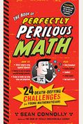 The Book Of Perfectly Perilous Math
