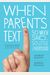 When Parents Text: So Much Said...So Little Understood