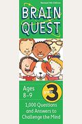 Brain Quest Grade 3, Revised 4th Edition: 1,000 Questions And Answers To Challenge The Mind
