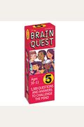 Brain Quest 5th Grade Q&A Cards: 1,500 Questions and Answers to Challenge the Mind. Curriculum-Based! Teacher-Approved!