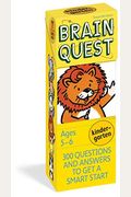 Brain Quest Kindergarten, Revised 4th Edition: 300 Questions And Answers To Get A Smart Start