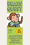 My First Brain Quest Q&A Cards: 350 Questions To Build Your Toddler's Word Skills. Teacher Approved!