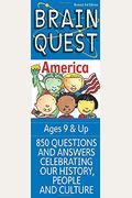 Brain Quest America: 850 Questions And Answers To Challenge The Mind. Teacher-Approved!