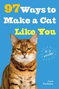 97 Ways To Make A Cat Like You