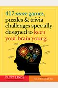 417 More Games, Puzzles & Trivia Challenges Specially Designed To Keep Your Brain Young