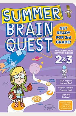 Summer Brain Quest: Between Grades 2 & 3 Summer Brain Quest: Between Grades 2 & 3