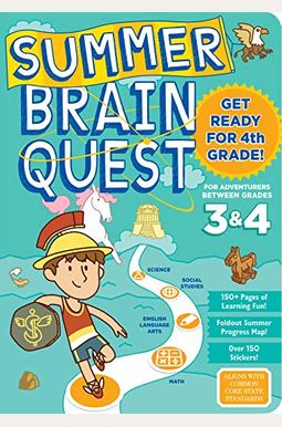 Summer Brain Quest: Between Grades 3 & 4 Summer Brain Quest: Between Grades 3 & 4