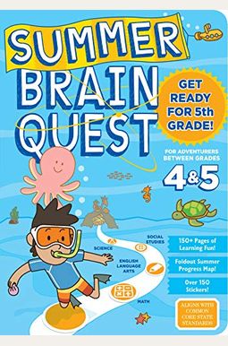 Summer Brain Quest: Between Grades 4 & 5 Summer Brain Quest: Between Grades 4 & 5