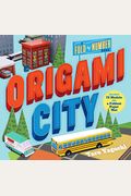 Origami City: A Fold-By-Number Book: Includes 75 Models And A Foldout Paper Mat