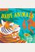 Indestructibles: Baby Animals: Chew Proof - Rip Proof - Nontoxic - 100% Washable (Book For Babies, Newborn Books, Safe To Chew)