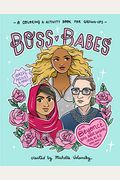Boss Babes: A Coloring And Activity Book For Grown-Ups