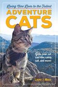 Adventure Cats: Living Nine Lives To The Fullest
