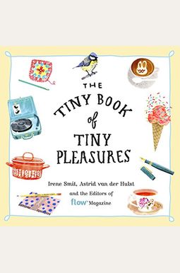 The Tiny Book Of Tiny Pleasures The Tiny Book Of Tiny Pleasures