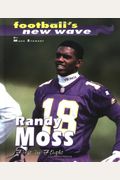 Randy Moss: First In Flight