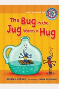 The Bug In The Jug Wants A Hug: A Short Vowel Sounds Book (Sounds Like Reading)